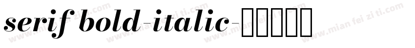 serif bold-italic字体转换